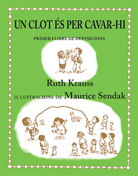 UN CLOT ÉS PER CAVAR-HI. Primer llibre de definicions